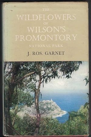 Seller image for THE WILDFLOWERS OF WILSON'S PROMONTORY NATIONAL PARK for sale by M. & A. Simper Bookbinders & Booksellers