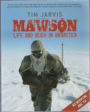 Immagine del venditore per MAWSON. Life and Death in Antarctica venduto da BOOK NOW