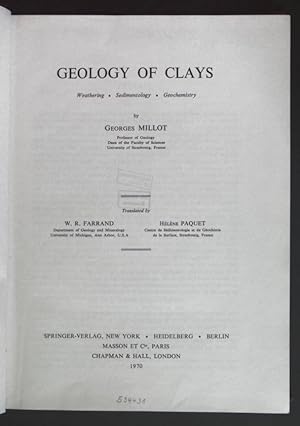Geology of Clays: Weathering - Sedimentology - Geochemistry.