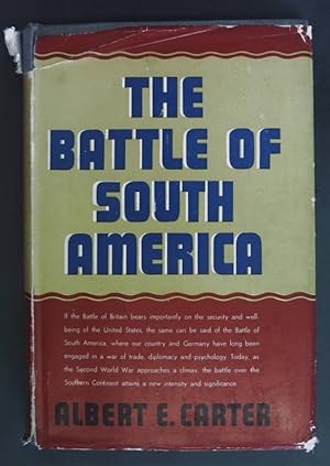 Seller image for The Battle of South America. for sale by books4less (Versandantiquariat Petra Gros GmbH & Co. KG)