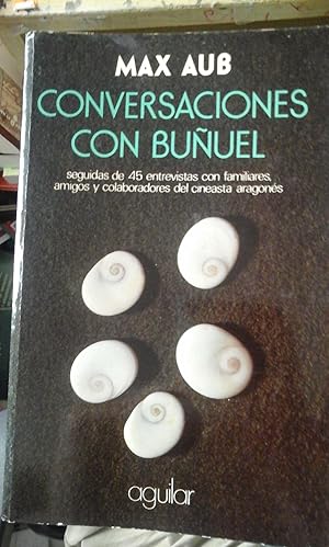 Seller image for CONVERSACIONES CON BUUEL, seguidas de 45 entrevistas con familiares, amigos y colaboradores del cineasta aragons (Madrid, 1984) for sale by Multilibro