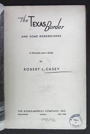 Seller image for The Texas Border and some Borderliners - A Chronicle and a Guide. for sale by books4less (Versandantiquariat Petra Gros GmbH & Co. KG)