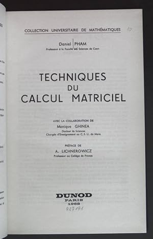 Imagen del vendedor de Techniques du Calcul Matriciel. Collection Universitaire de Mathematiques. a la venta por books4less (Versandantiquariat Petra Gros GmbH & Co. KG)