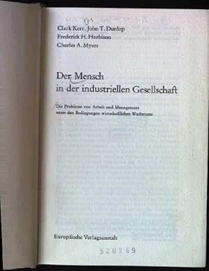 Seller image for Der Mensch in der industriellen Gesellschaft: Die Probleme von Arbeit und Management unter den Bedingungen wirtschaftlichen Wachstums. for sale by books4less (Versandantiquariat Petra Gros GmbH & Co. KG)