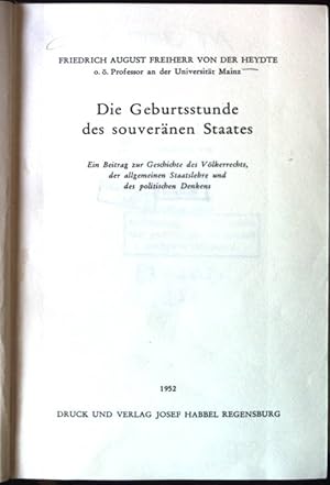 Die Geburtsstunde des souveränen Staates: Ein Beitrag zu Geschichte des Völkerrechts, der allgeme...