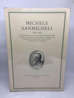 Bild des Verkufers fr MICHELE SANMICHELI: STUDI RACCOLTI DALL'ACCADEMIA DI AGRICOLTURE SCIENZE E LETTERE DI VERONA PER LA CELEBRAZIONE DEL IV CENTENARIO DELLA MORTE zum Verkauf von Any Amount of Books