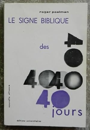 Le signe biblique des quarante jours.