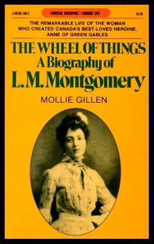 Image du vendeur pour THE WHEEL OF THINGS - A Biography of L. M. Montgomery mis en vente par W. Fraser Sandercombe