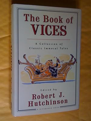 Seller image for The Book of Vices : Collection of Classic Immoral Tales for sale by Livresse