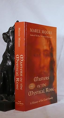 Seller image for MASTERS OF THE MYSTICAL ROSE. A History of The Grail Family for sale by A&F.McIlreavy.Buderim Rare Books