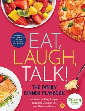 Seller image for Eat, Laugh, Talk: The Family Dinner Solution by Family Dinner Project, Barendsen, Lynn, Derosa, Brianne [Hardcover ] for sale by booksXpress