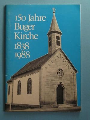 150 Jahre Buger Kirche (1838-1988)