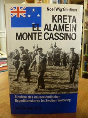 Seller image for Kreta - El-Alamein - Monte Cassino - Die neuseelndischen Expeditionsstreitkrfte im Zweiten Weltkrieg 1940 - 1945, aus dem Englischen von Petra Treek - mit einem Vorwort von Martin Rommel, for sale by Antiquariat Orban & Streu GbR