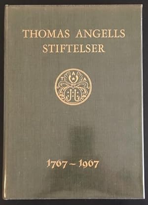 Thomas Angells Stiftelser 1767-1967.