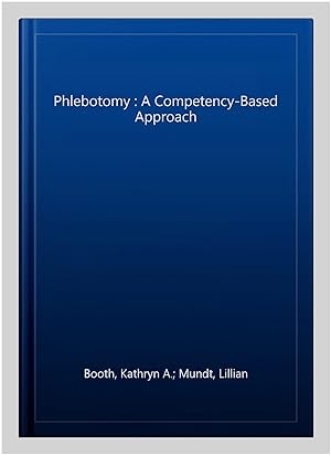 Immagine del venditore per Phlebotomy : A Competency-Based Approach venduto da GreatBookPrices