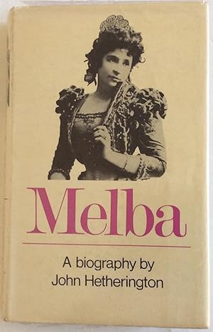 Seller image for MELBA A BIOGRAPHY for sale by Chris Barmby MBE. C & A. J. Barmby