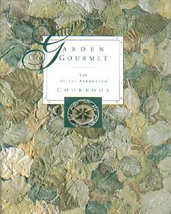 Seller image for Garden Gourmet: The Dallas Arboretum Cookbook for sale by cookbookjj