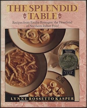 The Splendid Table: Recipes from Emilia-Romagna, the Heartland of Northern Italian Food