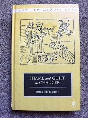 Shame and Guilt in Chaucer (The New Middle Ages)