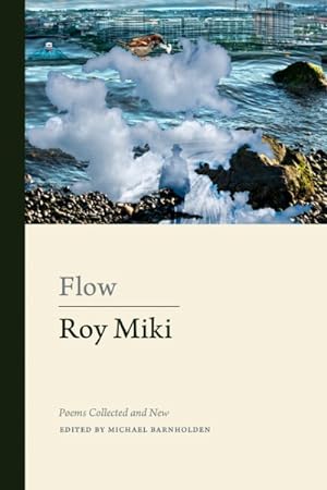 Bild des Verkufers fr Flow : Poems Collected and New zum Verkauf von GreatBookPrices