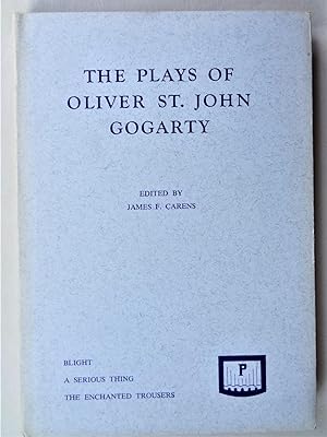 THE PLAYS OF OLIVER ST. JOHN GOGARTY