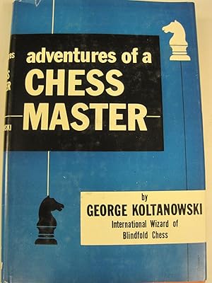 Bild des Verkufers fr Adventures of a Chess Master zum Verkauf von Stony Hill Books