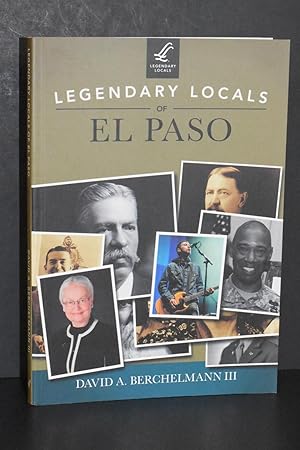 Legendary Locals of El Paso