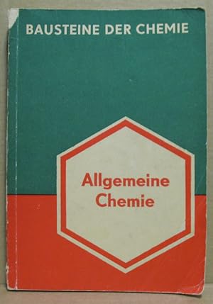 Allgemeine Chemie. (Bausteine der Chemie)