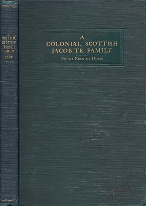 A Colonial Scottish Jacobite Family The Establishment in Virginia of a Branch of the Humes of Wed...