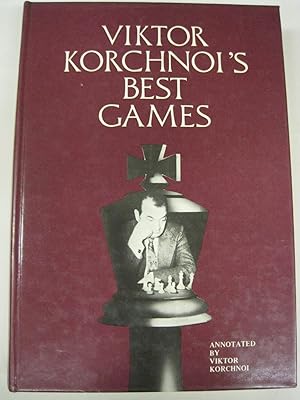 Imagen del vendedor de Viktor Korchnoi's best games (A Philidor chess book) a la venta por Stony Hill Books
