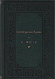 Reiseskizzen aus Spanien. Von C. Ahles ; Hausbibliothek, 7.