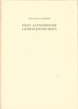 Imagen del vendedor de Drei altmodische Liebesgeschichten / Meinrad Lienert. [Ill.: Hedwig Giger-Eberle] a la venta por Schrmann und Kiewning GbR