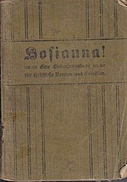 Hosianna! 538 Lieder für Vereine, Gemeinschaften, Familien und Schulen. / Dargeboten vom Komitee ...