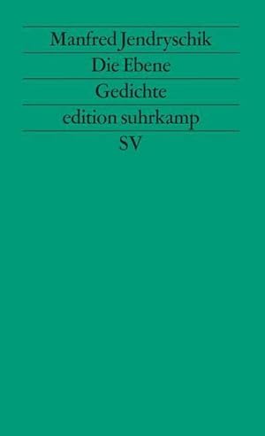 Bild des Verkufers fr Die Ebene : Gedichte. Manfred Jendryschik / Edition Suhrkamp ; 1037= N.F., Bd. 37 zum Verkauf von Schrmann und Kiewning GbR