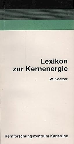 Seller image for Lexikon zur Kernenergie for sale by Schrmann und Kiewning GbR