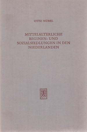 Bild des Verkufers fr Mittelalterliche Beginen- und Sozialsiedlungen in den Niederlanden. Ein Beitrag zur Vorgeschichte der Fuggerei. (= Verffentlichungen der Schwbischen Forschungsgemeinschaft. Reihe 4: Studien zur Fuggergeschichte ; Bd. 23); zum Verkauf von Schrmann und Kiewning GbR