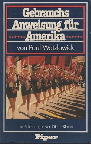 Bild des Verkufers fr Gebrauchsanweisung fr Amerika : e. respektloses Reisebrevier. von. Zeichn. Dieter Klama zum Verkauf von Schrmann und Kiewning GbR