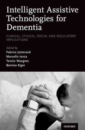 Seller image for Intelligent Assistive Technologies for Dementia : Clinical, Ethical, Social, and Regulatory Implications for sale by GreatBookPrices