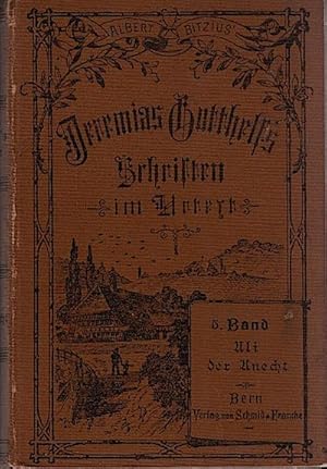 Immagine del venditore per Volksausgabe seiner Werke im Urtext : Bd. 5: Wie Uli der Knecht glcklich wird. Eine Gabe fr Dienstboten und Meisterleute venduto da Schrmann und Kiewning GbR