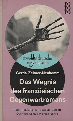 Seller image for Das Wagnis des franzsischen Gegenwartromans : Die neue Welterfahrung in d. Literatur. rowohlts deutsche enzyklopdie ; 109 for sale by Schrmann und Kiewning GbR