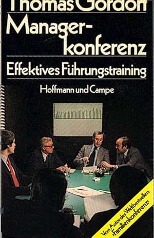 Managerkonferenz : effektives Führungstraining / Thomas Gordon. Aus d. Amerikan. von Hainer Kober...