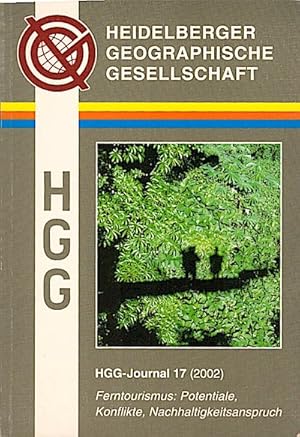 HGG - Journal 17 (2002). Leitthema : Ferntourismus : Potentiale, Konflikte, Nachhaltigkeitsanspru...