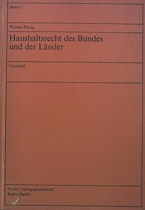 Haushaltsrecht des Bundes und der Länder: Band. 1., Grundriss.