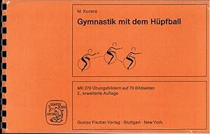 Imagen del vendedor de Gymnastik mit dem Hpfball : e. bungsanleitung. M. Kucera a la venta por Schrmann und Kiewning GbR