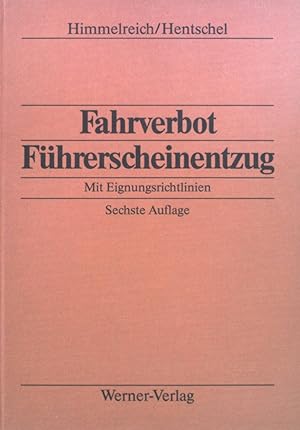 Bild des Verkufers fr Fahrverbot, Fhrerscheinentzug : mit Eignungsrichtlinien. zum Verkauf von books4less (Versandantiquariat Petra Gros GmbH & Co. KG)