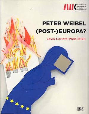 Bild des Verkufers fr Peter Weibel: (Post-)Europa. Lovis-Corinth-Preis 2020 (Zeitgenssische Kunst) Lovis-Corinth-Preis 2020, Publikation zur Ausstellung Kunstforum Ostdeutsche Galerie Regensburg 3.10.2020-31.1.2021, Dt/engl, Zeitgenssische Kunst zum Verkauf von Schrmann und Kiewning GbR