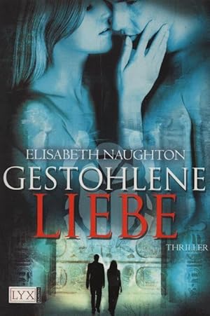 Bild des Verkufers fr Gestohlene Liebe : Roman / Elisabeth Naughton. Ins Dt. bertr. von Nele Quegwer zum Verkauf von Schrmann und Kiewning GbR