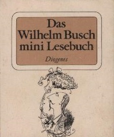 Seller image for Das Wilhelm-Busch-Mini-Lesebuch : geflgelte Worte, Verse und Zeichnungen / hrsg. von Fritz Eicken for sale by Schrmann und Kiewning GbR