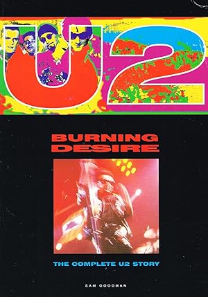 U2 : Burning Desire - The Complete U2 Story :