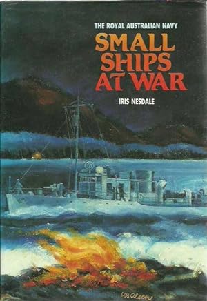 Imagen del vendedor de Small Ships at War: They joined the R.A.N. a la venta por Fine Print Books (ABA)